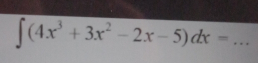 ∈t (4x^3+3x^2-2x-5)dx=