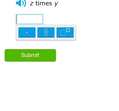 z times y.  □ /□  
Submit