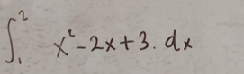 ∈t _1^(2x^2)-2x+3.dx