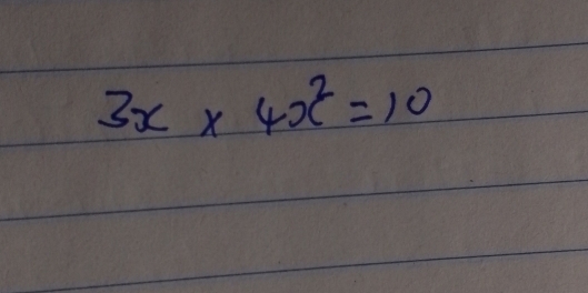 3x* 4x^2=10