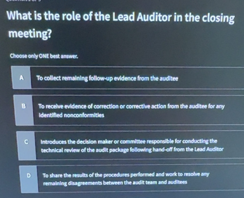 Solved: What is the role of the Lead Auditor in the closing meeting ...