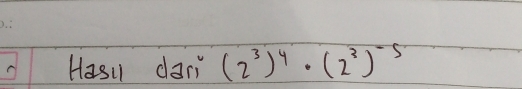 Hasu dar (2^3)^4· (2^3)^-5