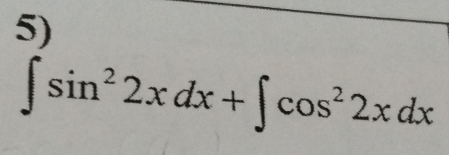 ∈t sin^22xdx+∈t cos^22xdx