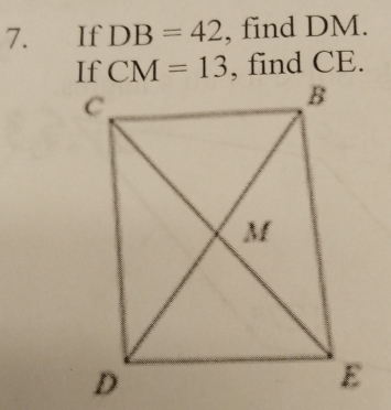 If DB=42 , find DM.
, find CE.