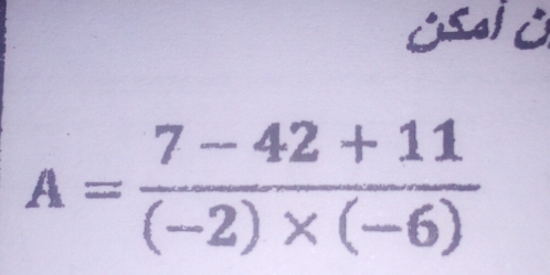 OSIO
A= (7-42+11)/(-2)* (-6) 