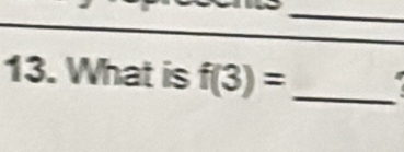 What is f(3)= _