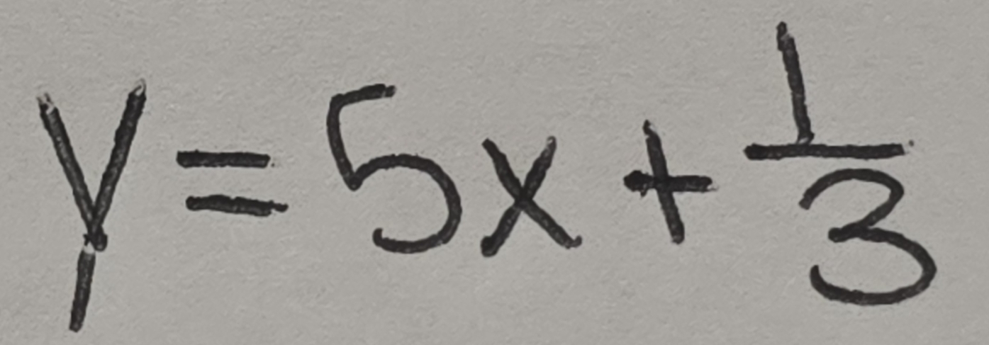 y=5x+ 1/3 