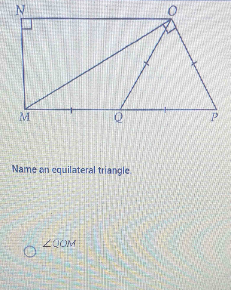 Name an equilateral triangle.
∠ QOM