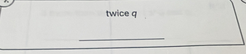 twice q
_