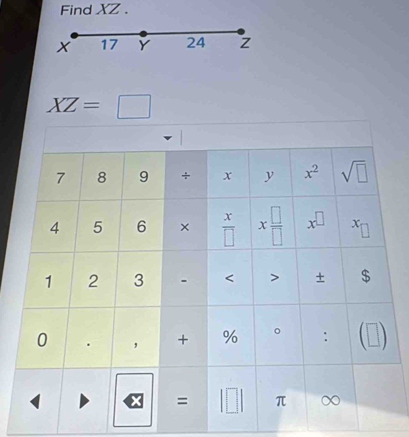 Find XZ .
x 17 Y 24 Z
XZ=□