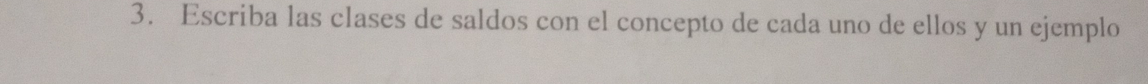 Escriba las clases de saldos con el concepto de cada uno de ellos y un ejemplo