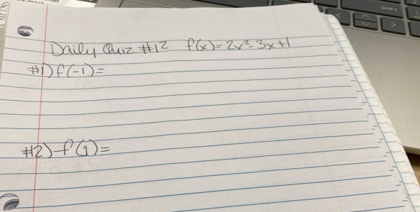 Daily Qur H12 f(x)=2x^2-3x+1
# f(-1)=
H) f(1)=