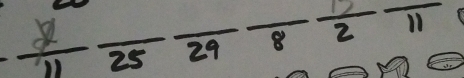  7/11 frac 25frac 29frac 8frac 2frac 11