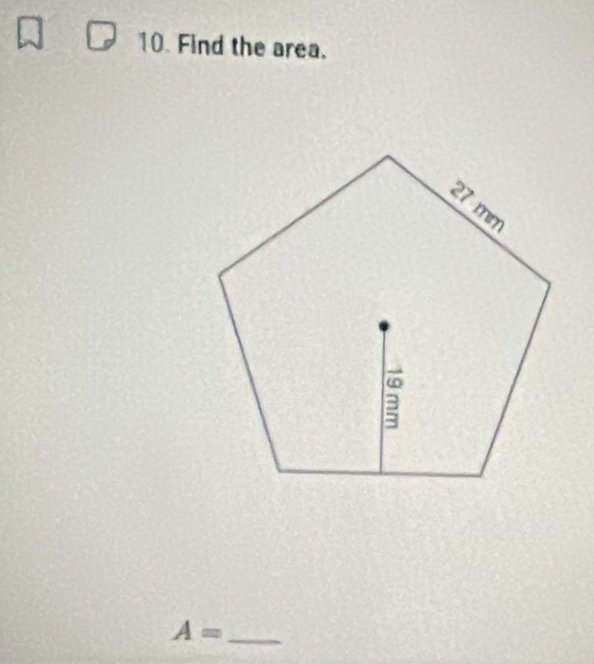 Find the area. 
_ A=