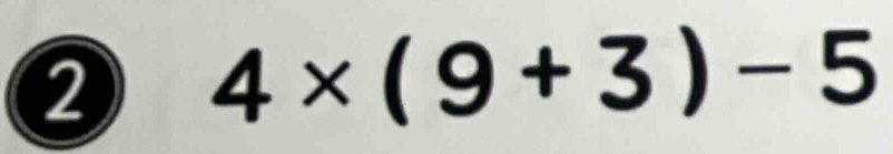 2 4* (9+3)-5