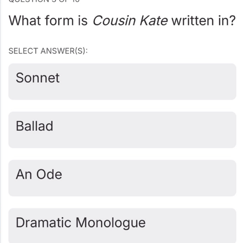 Solved: What form is Cousin Kate written in? SELECT ANSWER(S): Sonnet ...