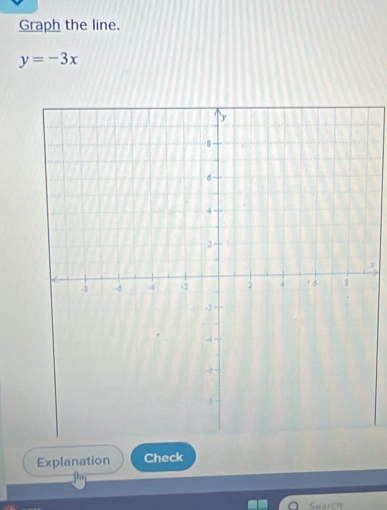 Graph the line.
y=-3x
x
Explanation Check 
Search