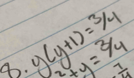 y(y+1)=3/4
+y=^3/_4
 1/11 