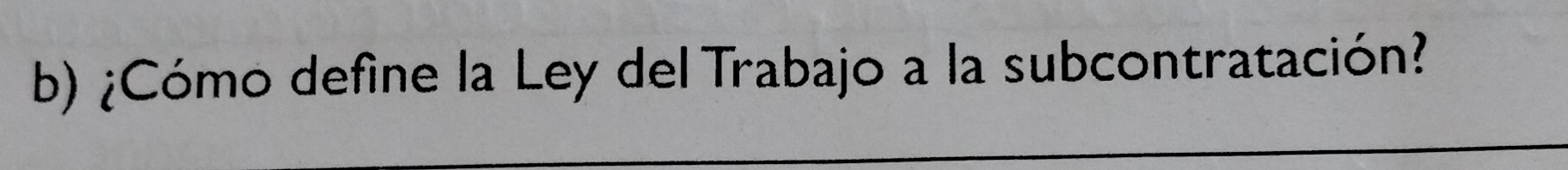 ¿Cómo define la Ley del Trabajo a la subcontratación?