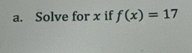 Solve for x if f(x)=17