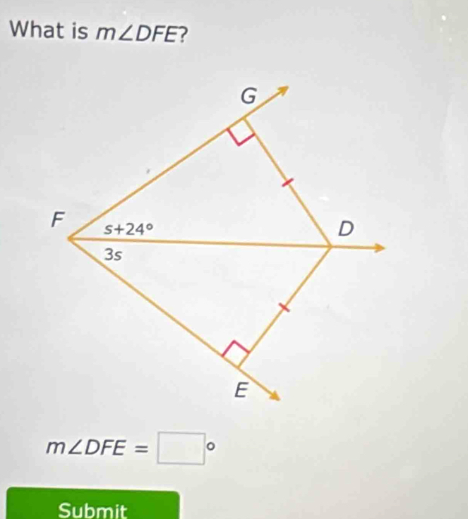 What is m∠ DFE ?
m∠ DFE=□°
Submit