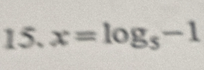 x=log _5-1