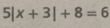 5|x+3|+8=6