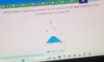 √|√|√|√ √ √ 49 √
Which letter marks the position of the vertex of the new traperium the 
comesponds to verter V.
4
→ 
n