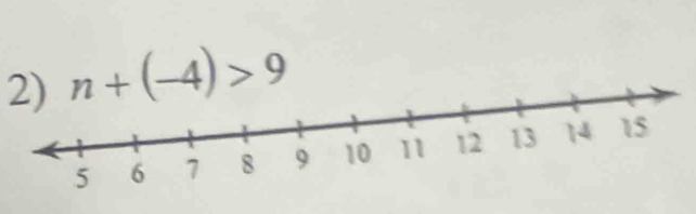 n+(-4)>9