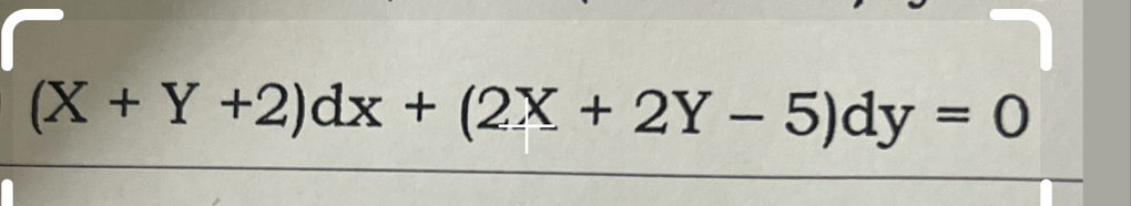 (X+Y+2)dx+(2X+2Y-5)dy=0