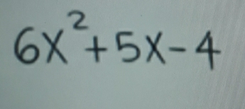 6x^2+5x-4