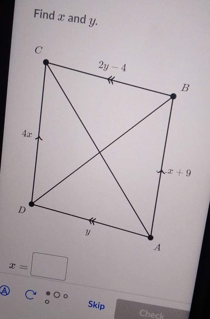 Find x and y.
x=□
④ C:00 Skip
Check