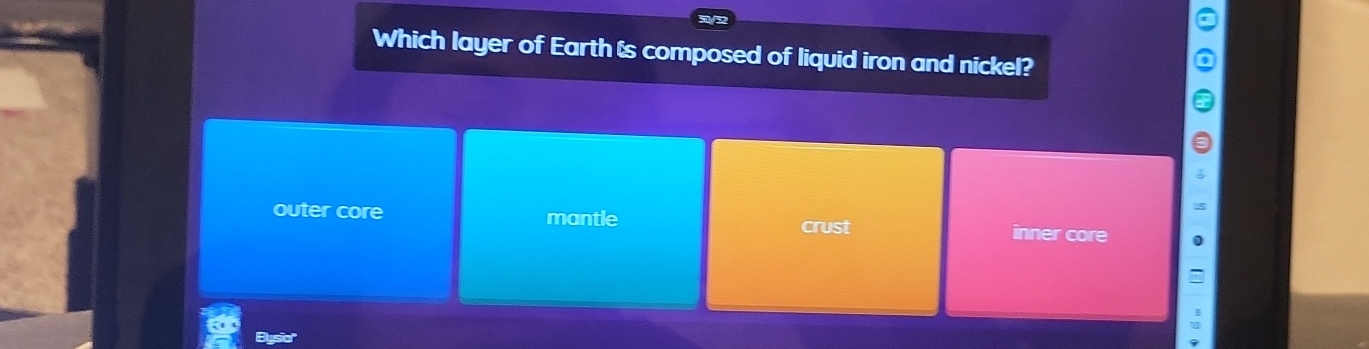 Which layer of Earth &s composed of liquid iron and nickel?
outer core mantle inner core
crust
_
Bysia''