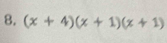 (x+4)(x+1)(x+1)