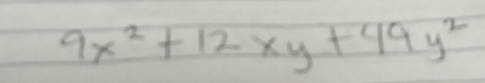 9x^2+12xy+49y^2