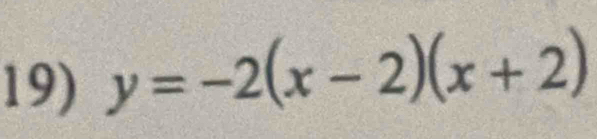 y=-2(x-2)(x+2)