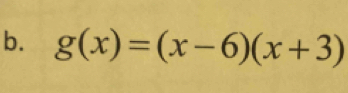 g(x)=(x-6)(x+3)