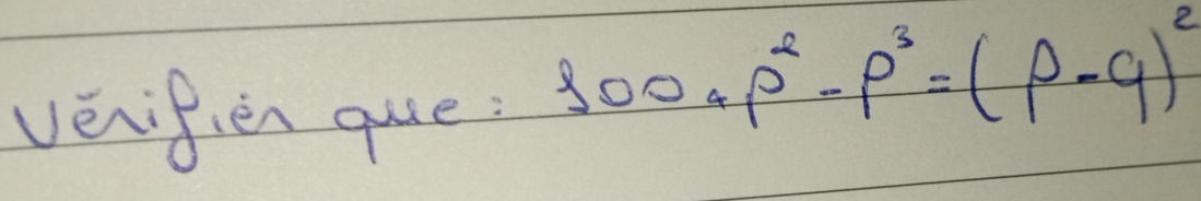 venifien que 900+p^2-p^3=(p-q)^2