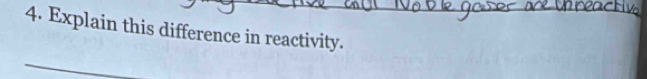 Explain this difference in reactivity.