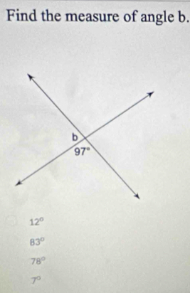 Find the measure of angle b.
12°
83°
78°
7°