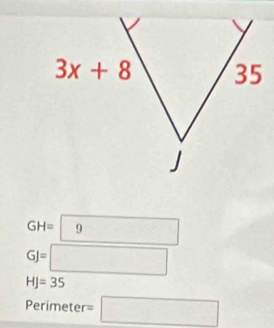 GH= 9
GJ=□
HJ=35
Perimeter =□