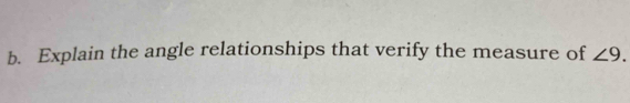 Explain the angle relationships that verify the measure of ∠ 9.