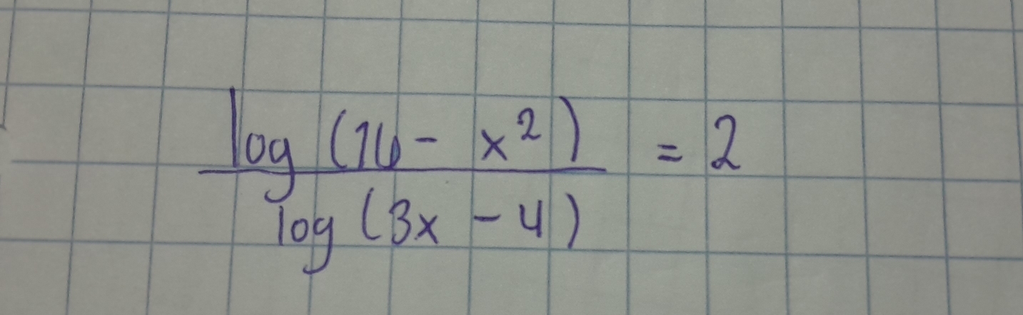  (log (16-x^2))/log (3x-4) =2