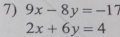 9x-8y=-17
2x+6y=4