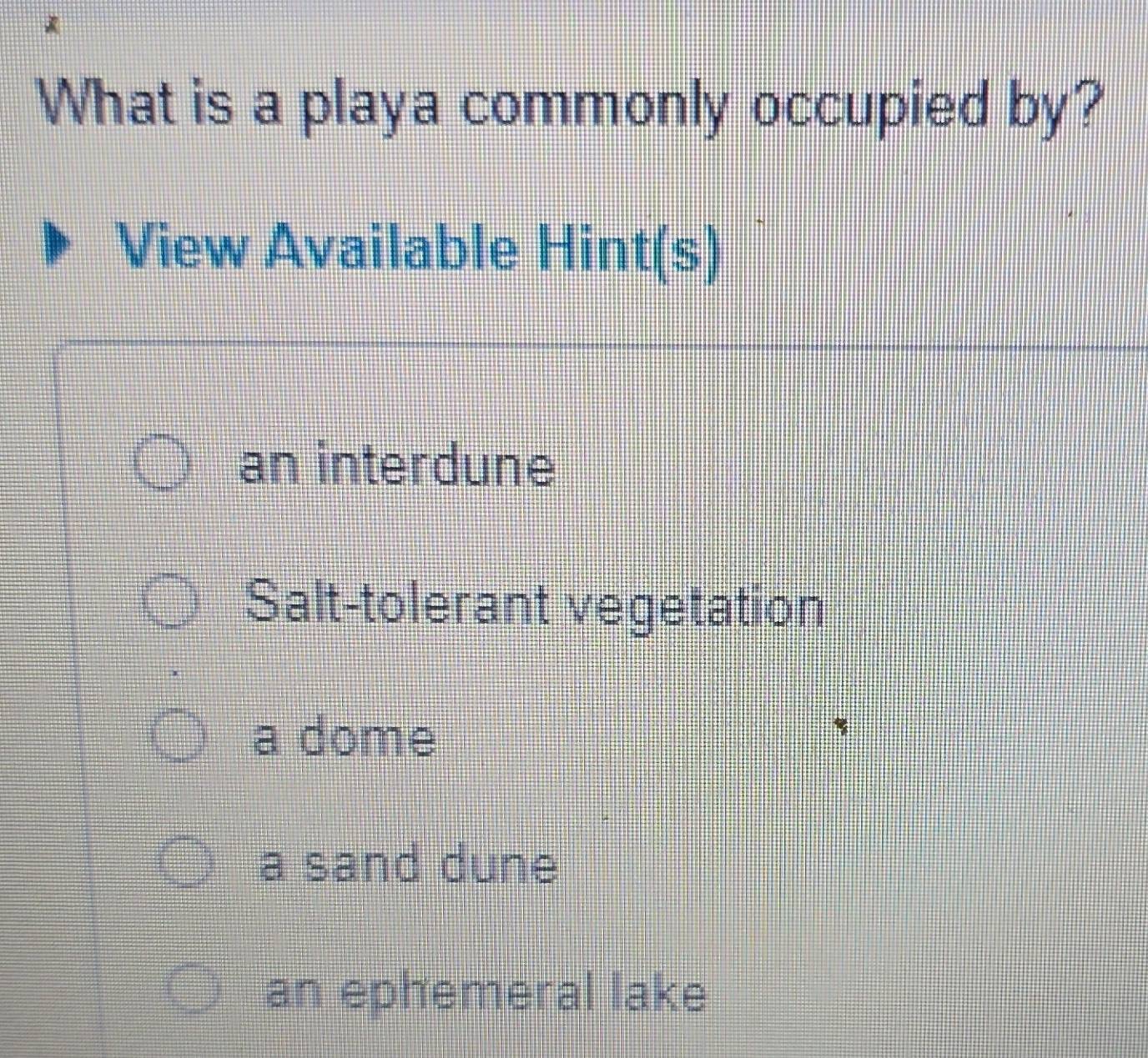 Solved: What is a playa commonly occupied by? View Available Hin t(s ...