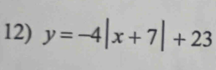 y=-4|x+7|+23