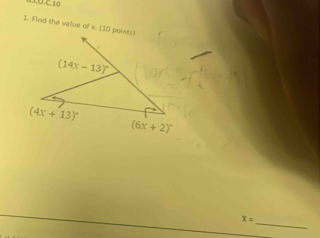 CD.C.10
1. Find the value of x. (10 points)
X=
_