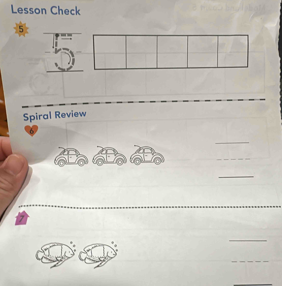 Lesson Check 
5 
Spiral Review 
6 
_ 
_ 
_ 
7 
_ 
_ 
_