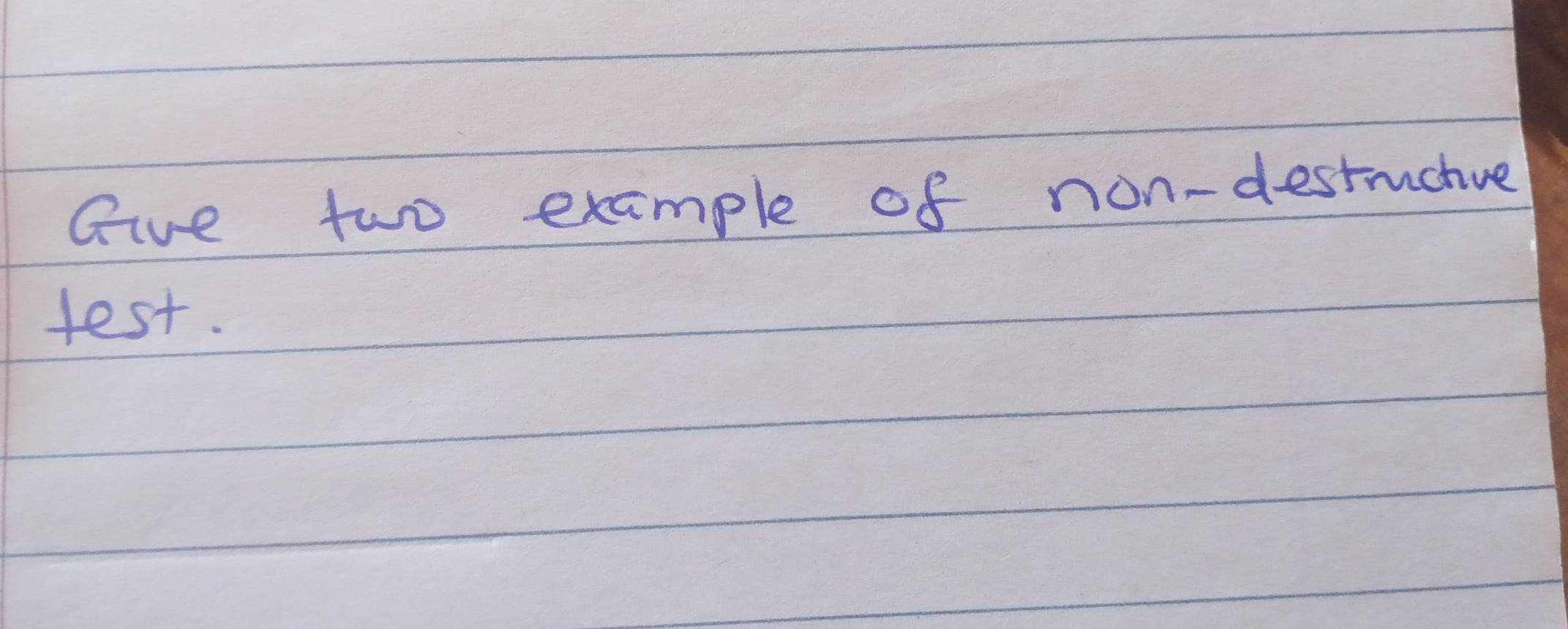 Give two example of non-destuetve 
dest.