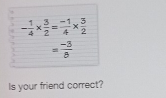 Is your friend correct?